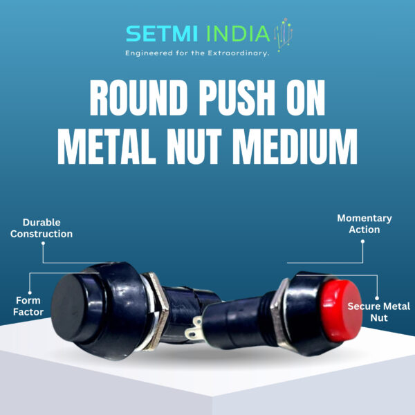 Round Push-On Switch Metal Nut Medium Setmi India - Image 2