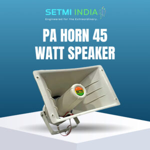PA Horn Speaker 45 Watt Setmi India