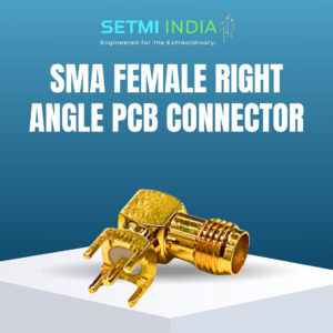 SMA Female Right Angle PCB Connector, 50 Ohm, Solder Pin