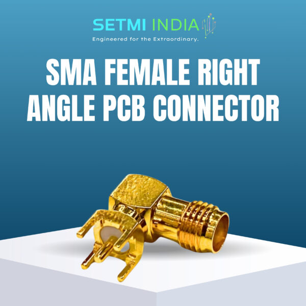 SMA Female Right Angle PCB Connector, 50 Ohm, Solder Pin