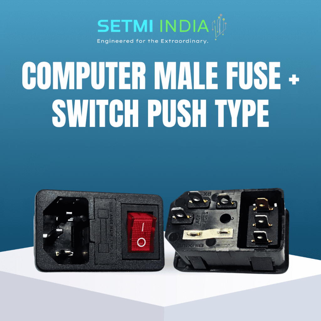 Computer Box Fuse COMPUTER MALE FUSE + SWITCH PUSH TYPE… | Setmi India